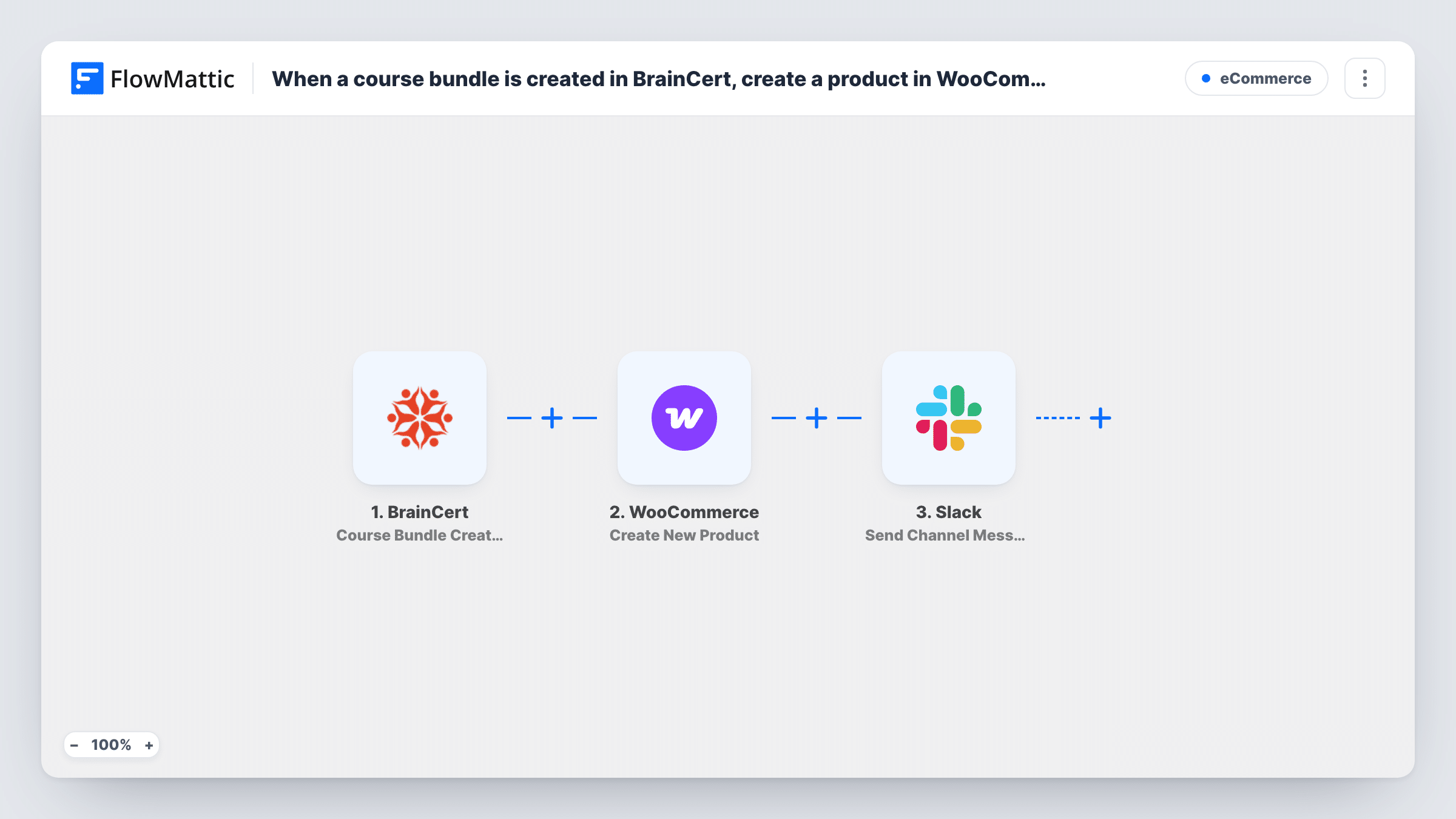 The When a course bundle is created in BrainCert, create a product in WooCommerce and notify marketing team in Slack workflow on the FlowMattic canvas, with 3 steps across BrainCert, WooCommerce, Slack