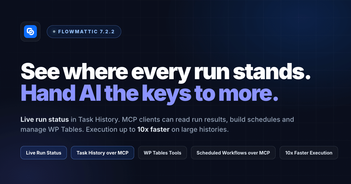 FlowMattic 7.2.2 — see where every run stands
