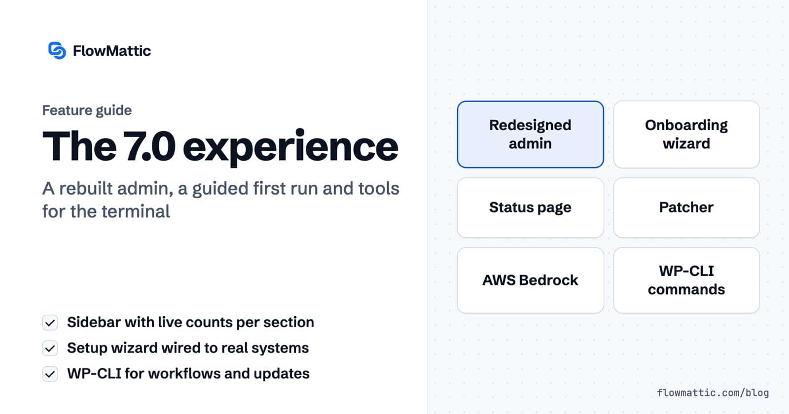 Featured image for The 7.0 experience, with chips for the redesigned admin, onboarding wizard, status page, Patcher, AWS Bedrock and WP-CLI commands.